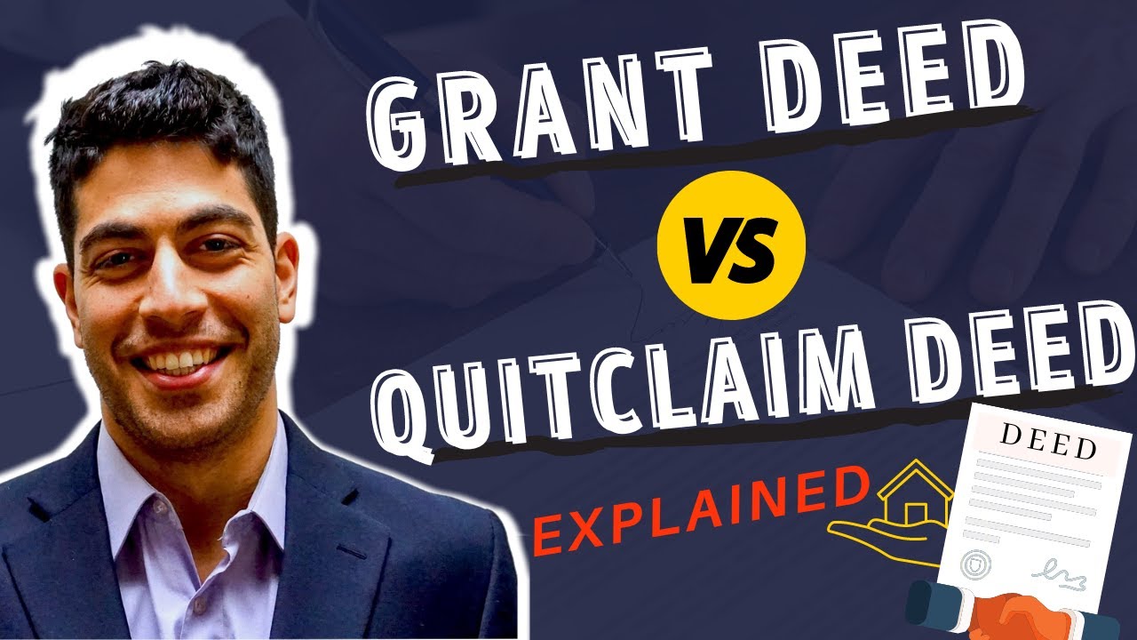 Grant Deed VS Quitclaim Deed: What's the difference and which one should you use?