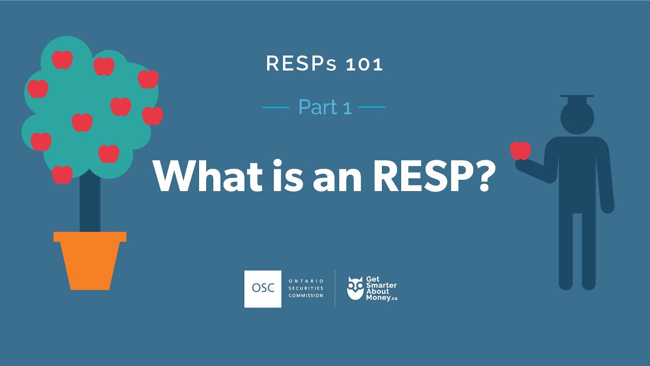 RESPs 101 - Part 1: What is an RESP?