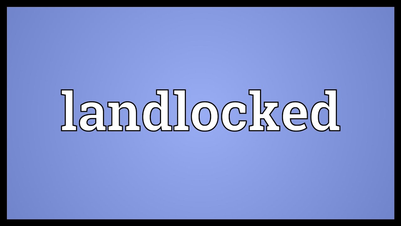 Landlocked Meaning
