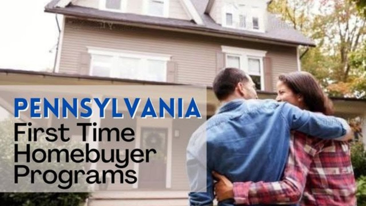 Pennsylvania First Time Home Buyer Programs and Grants