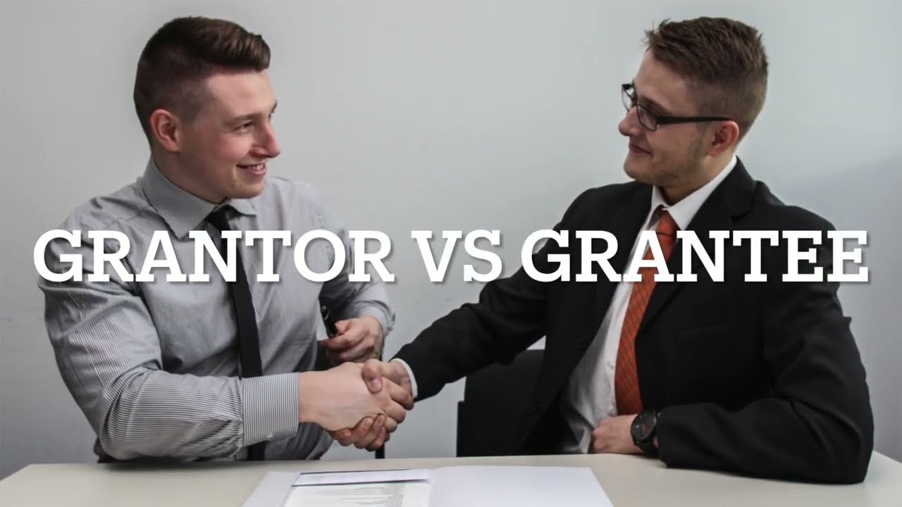 Grantor vs Grantee- What Is The Difference?