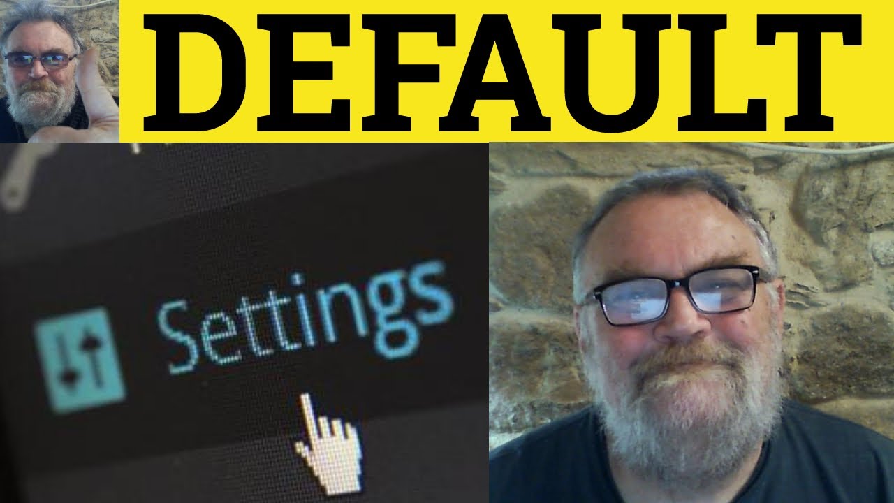 🔵 Default Meaning - By Default Defined - Default Examples - By Default in a Sentence -British Accent