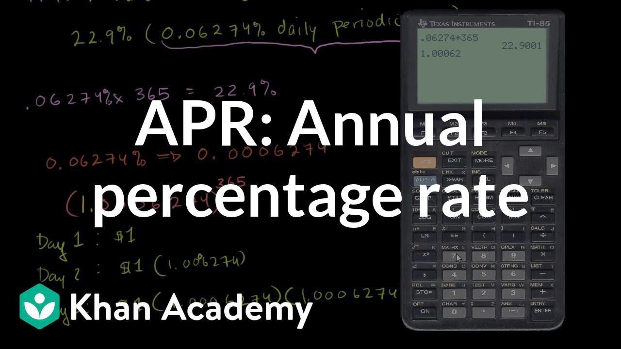 Annual Percentage Rate (APR) and effective APR | Finance & Capital Markets | Khan Academy