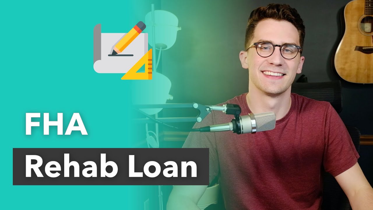FHA 203k Rehab Loan Requirements: Everything You Need To Know Up-Front