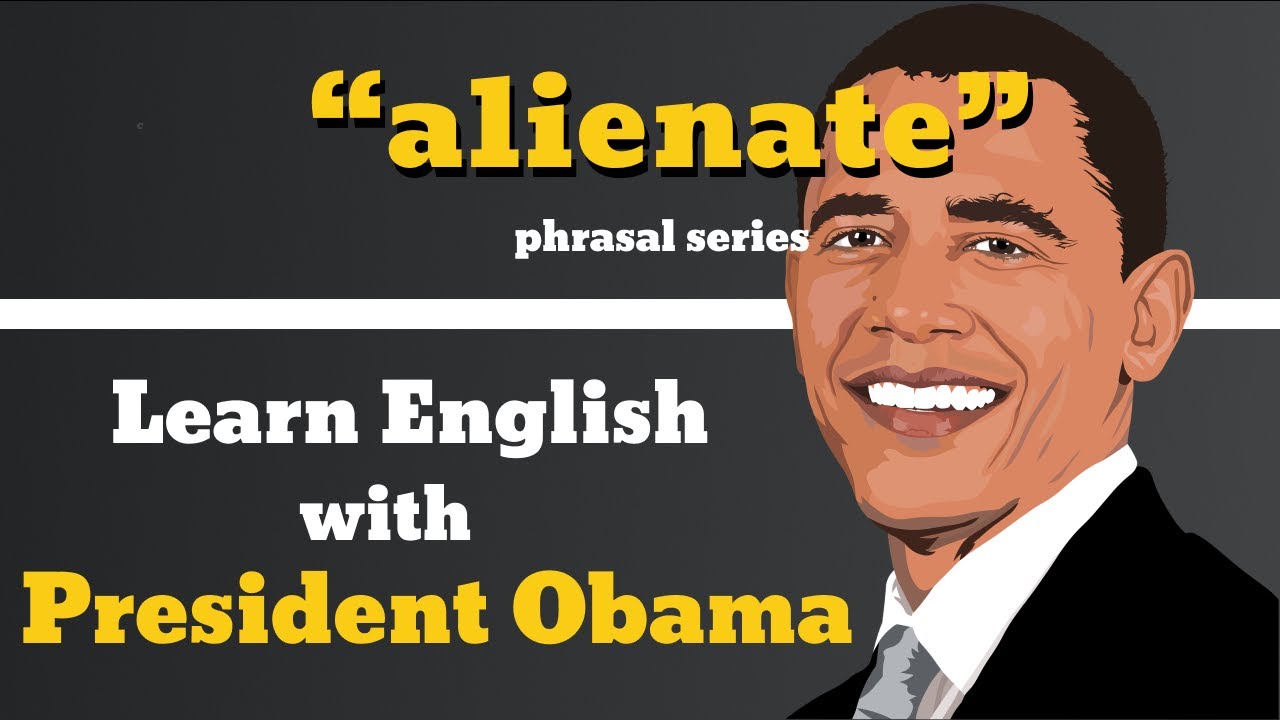 Alienate Usage, Pronounce, Meaning, Definition, Sentence Examples