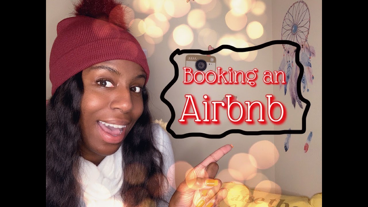 How to book an Airbnb | Renting an Airbnb | Booking an Airbnb in 2020 |
