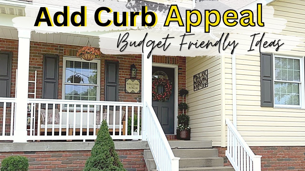 BUDGET FRIENDLY CURB APPEAL IDEAS | EXTERIOR HOME IMPROVEMENTS 2023