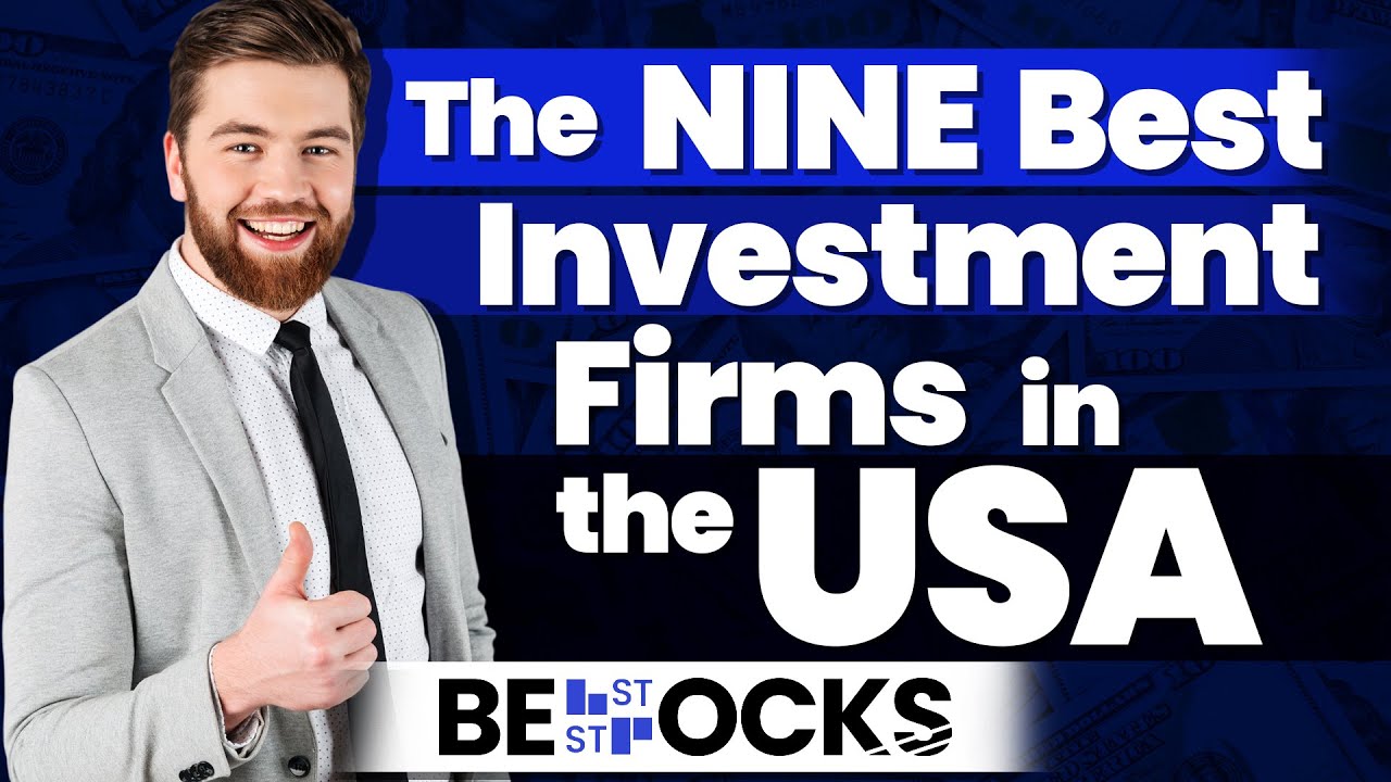 The Nine Best Investment Firms in the USA