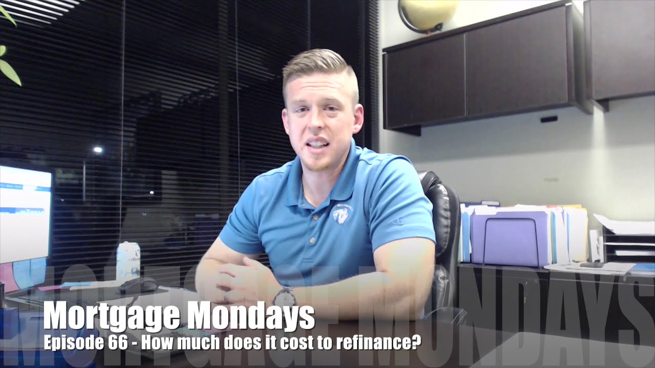 How much does it cost to refinance? | Mortgage Mondays #66