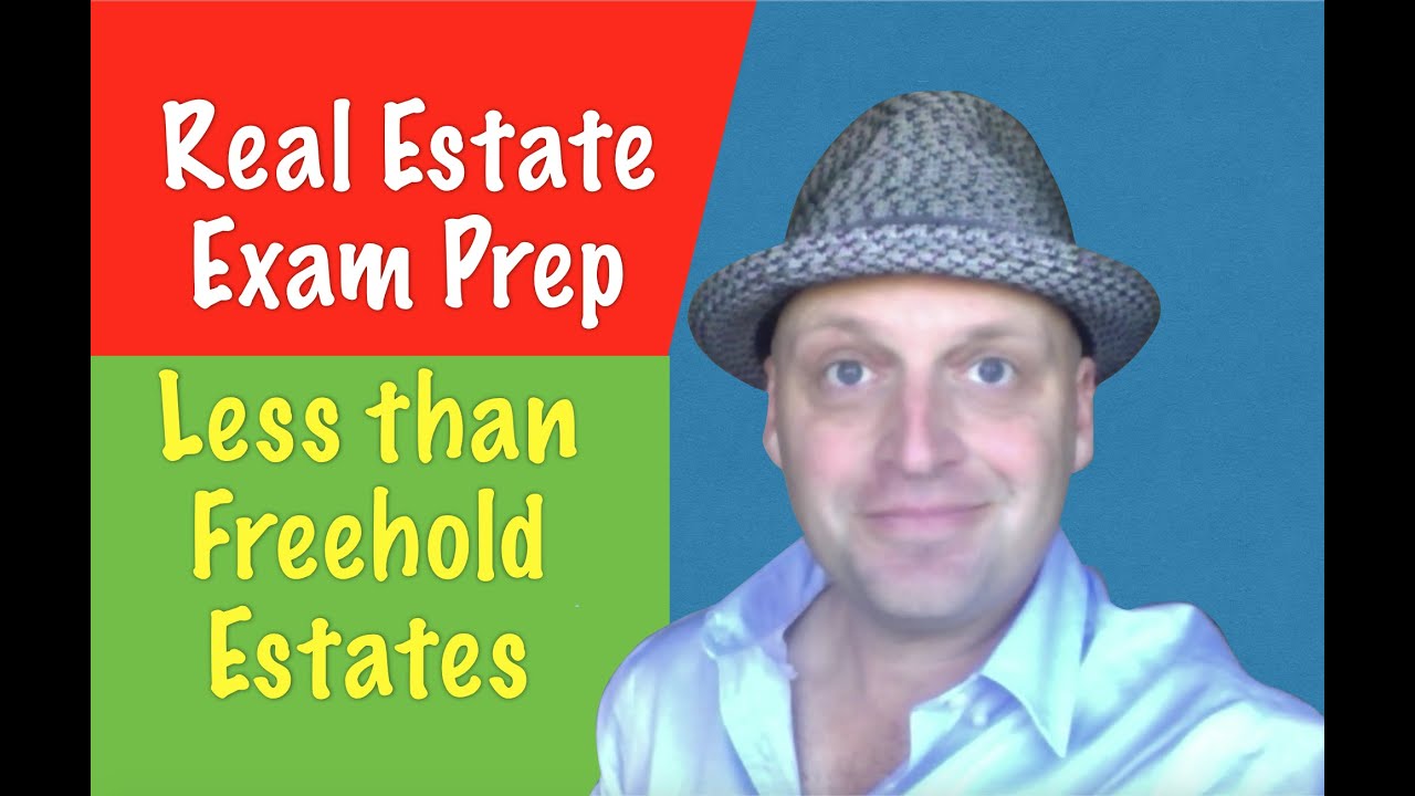 Less than freehold estates - Real Estate Exam