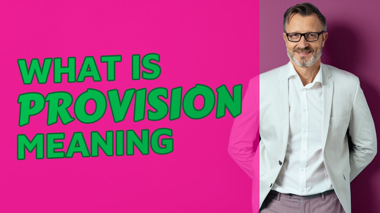 Provision | Definition of provision