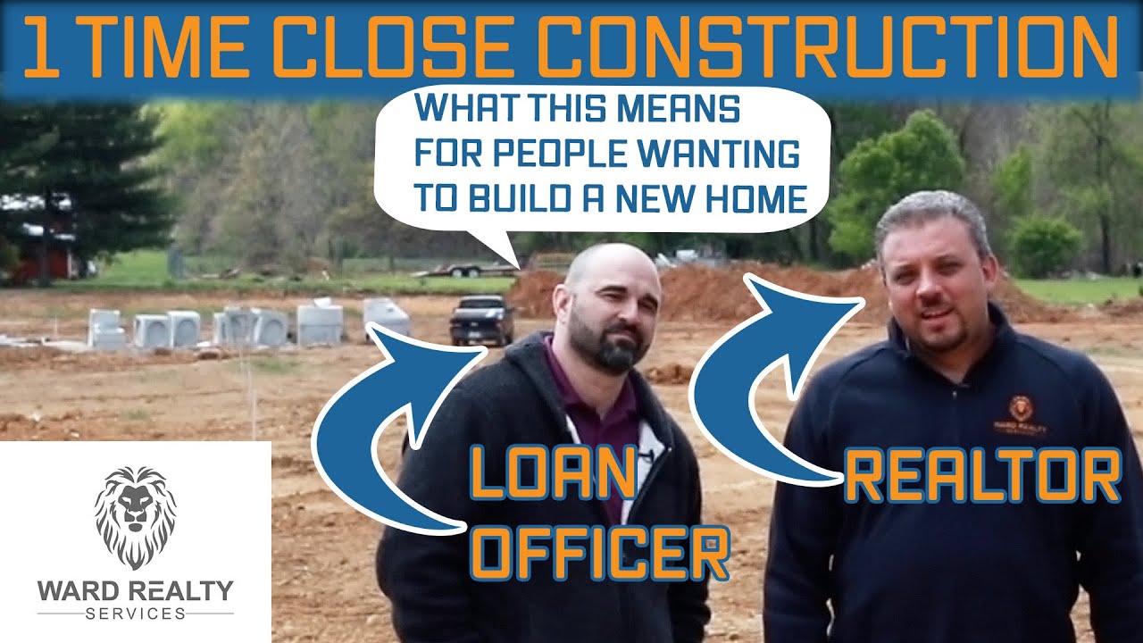 Is a One Time Close Construction Loan Right For You?