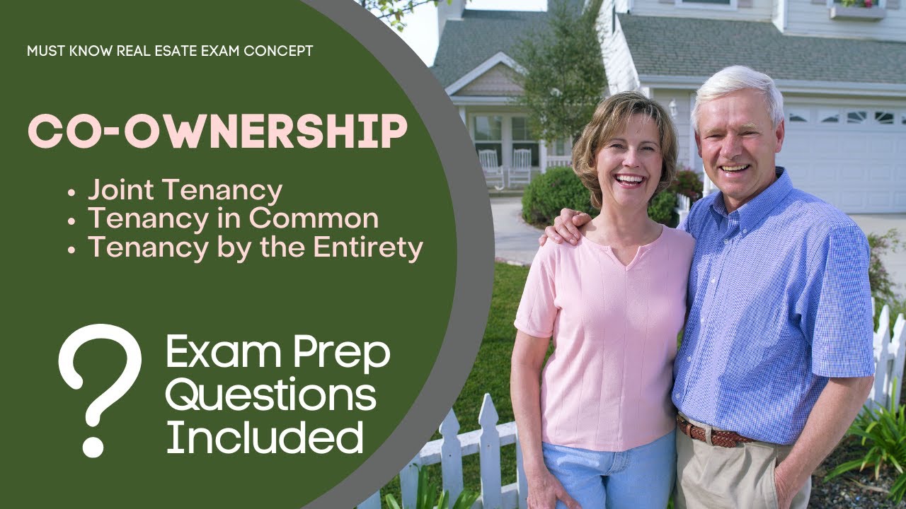 Co-Ownership: Joint Tenancy, Tenancy in Common and Tenancy by the Entirety