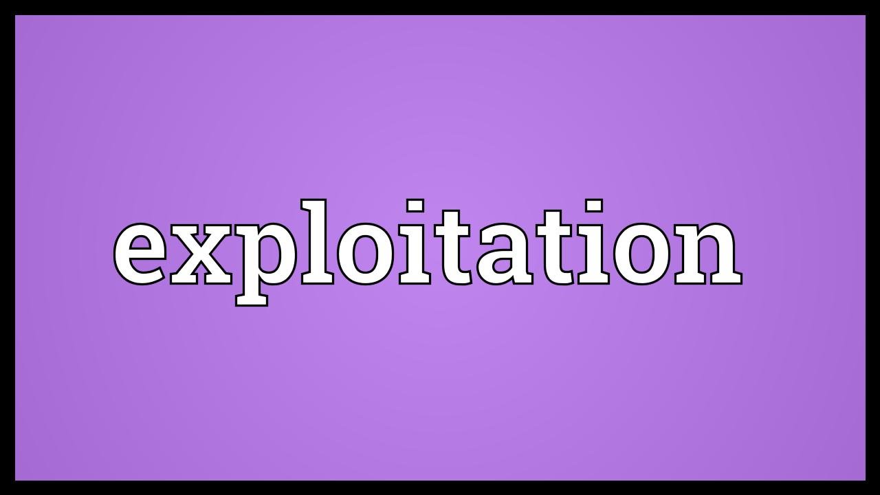 Exploitation Meaning