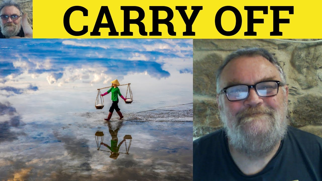 🔵 Carry Off Meaning - Carry Off Examples . Carry Off Definition - Phrasal Verbs Carry Off