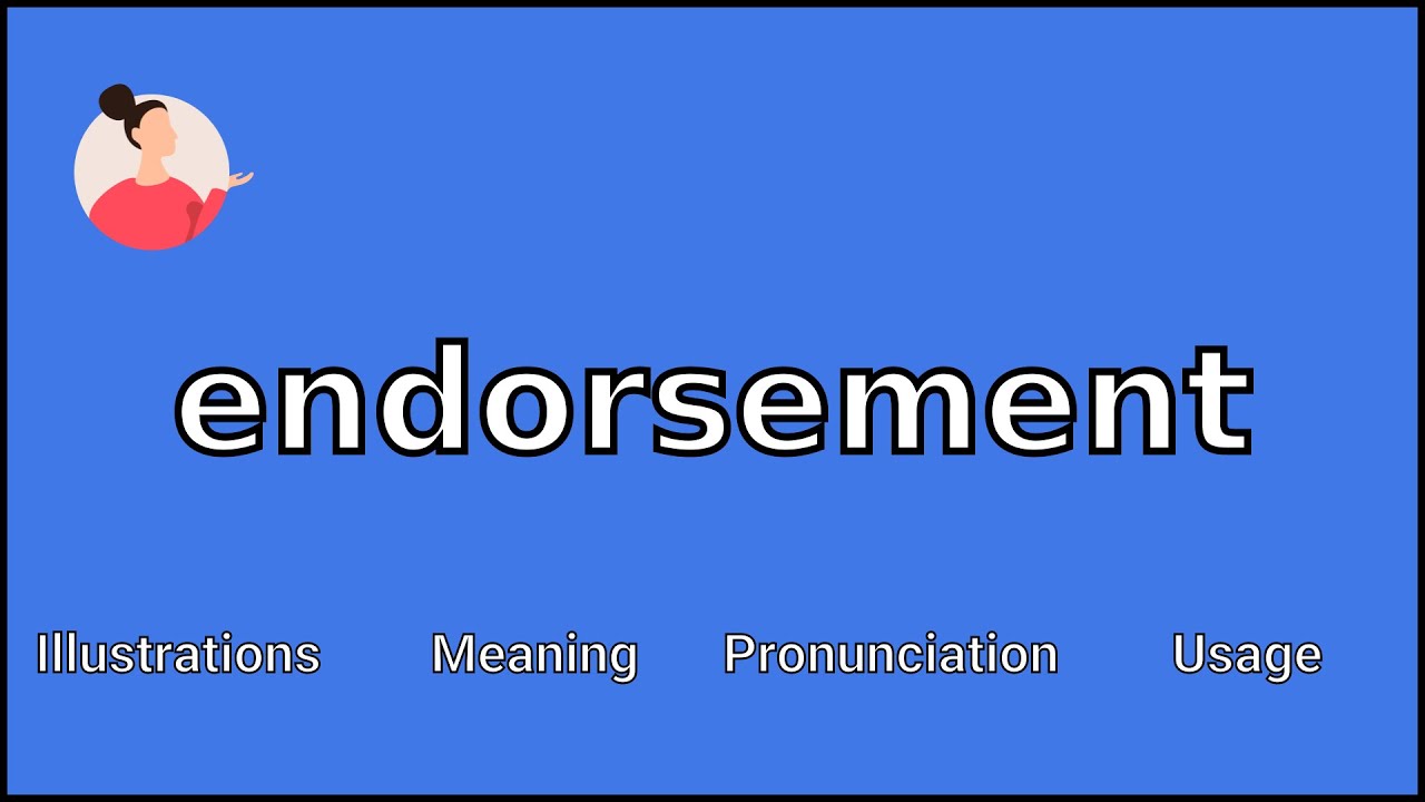 ENDORSEMENT - Meaning and Pronunciation