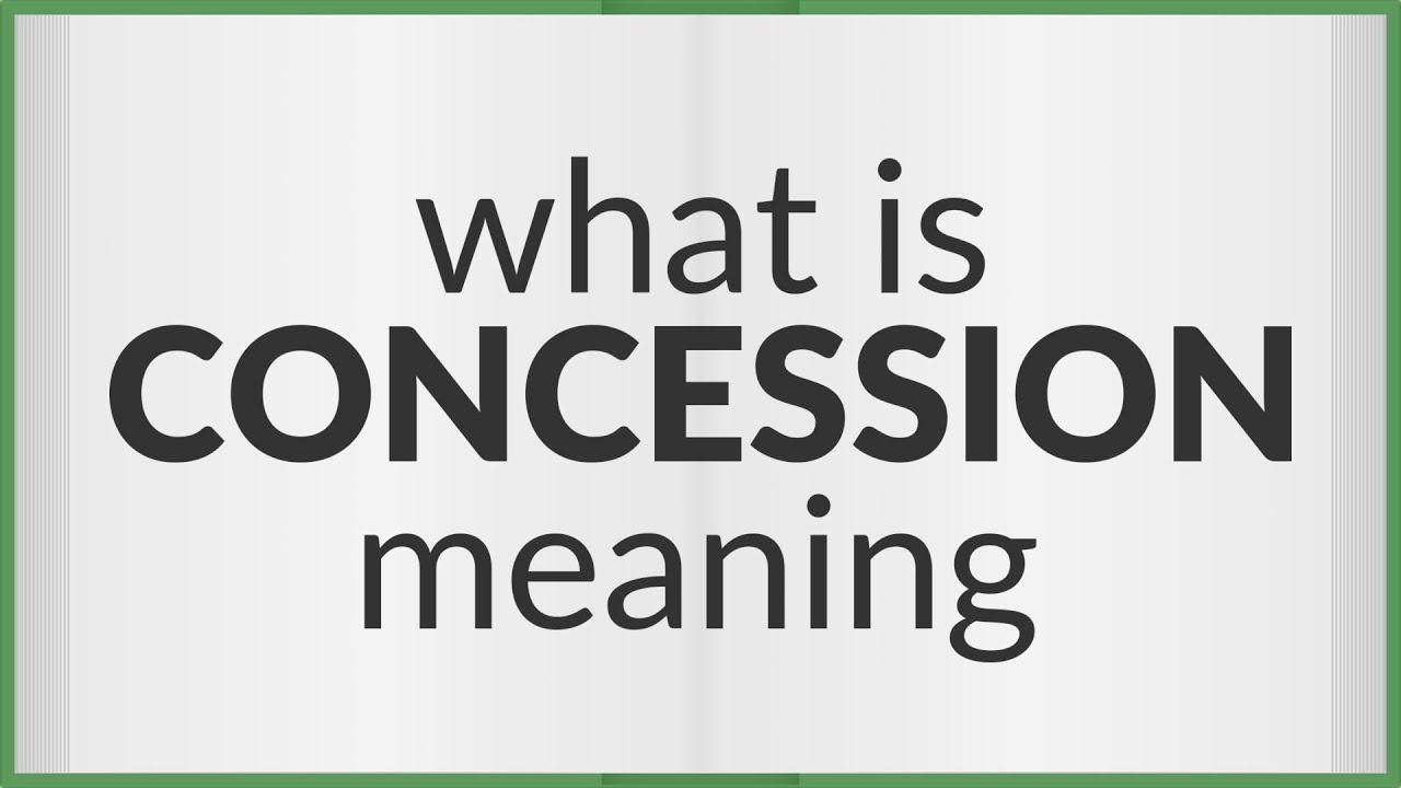 Concession | meaning of Concession