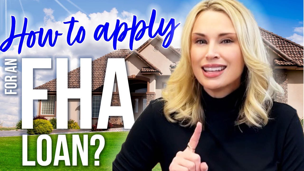 How Do I Apply for An FHA Loan? | FHA LOAN APPLICATIONS EXPLAINED