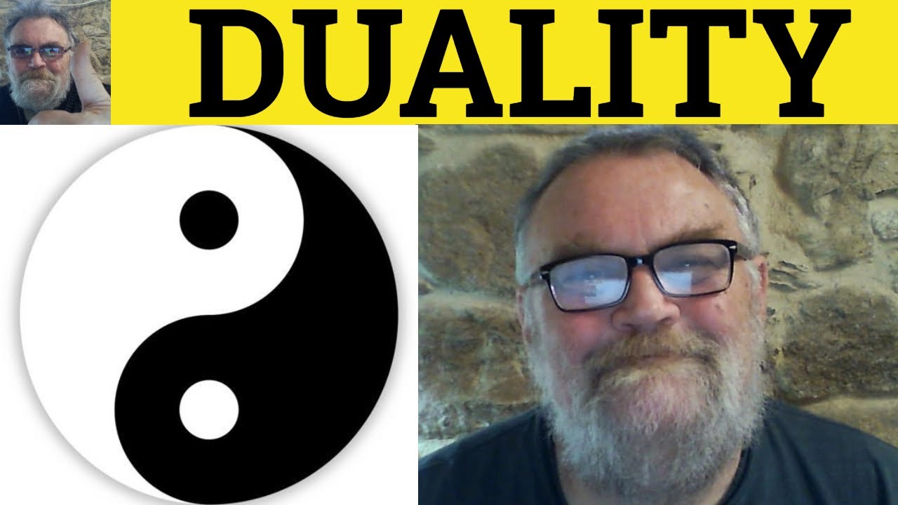 🔵 Duality Meaning - Duality Examples - Duality Defined -  IELTS Vocabulary - Duality