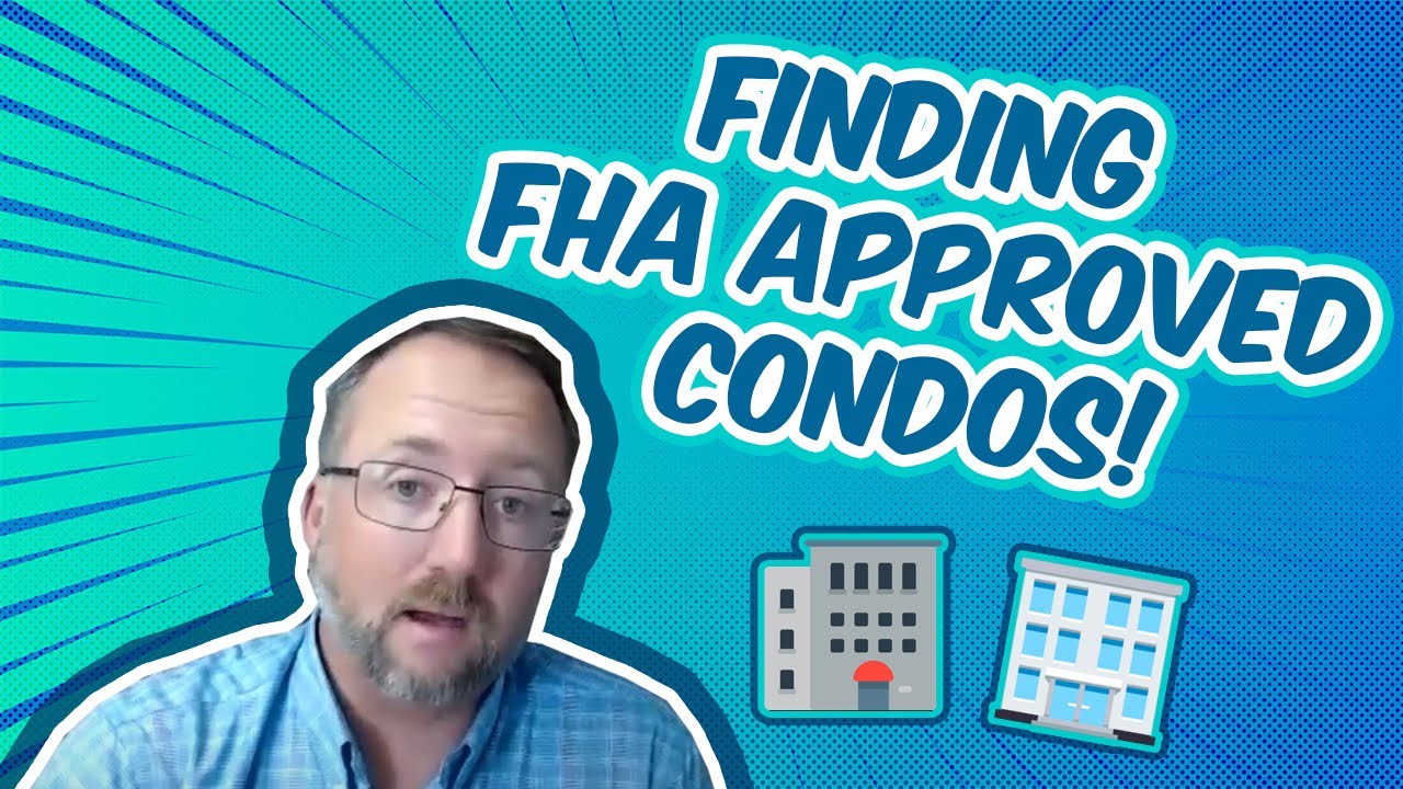 How to Find FHA Approved Condos!