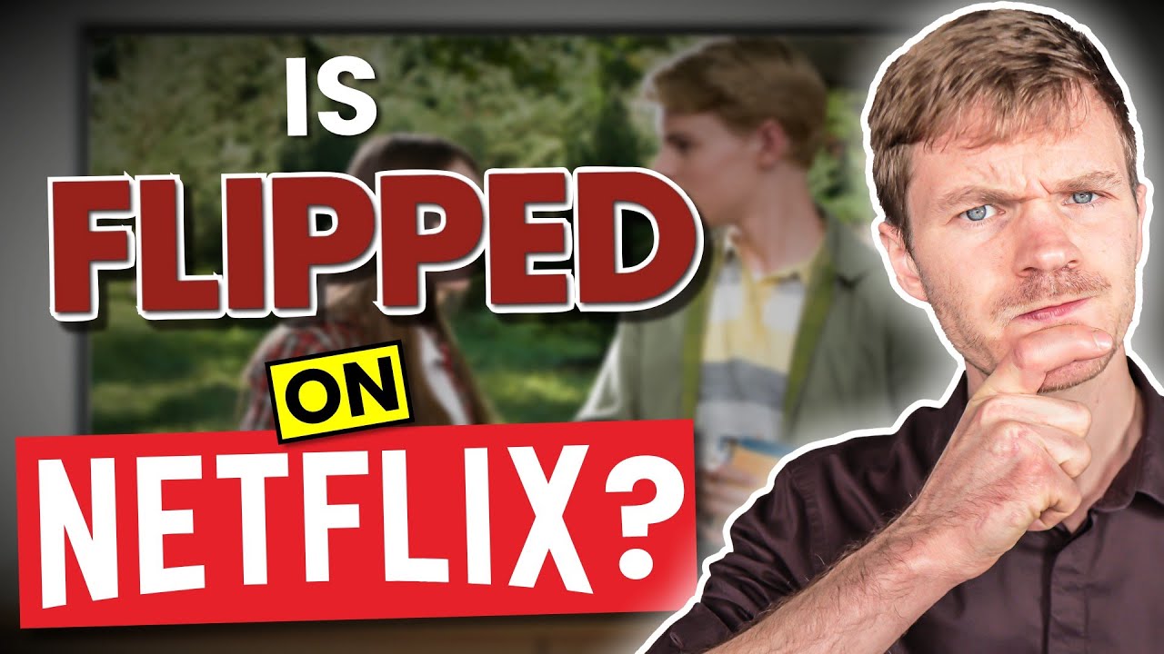 Is Flipped on Netflix in 2025? Answered