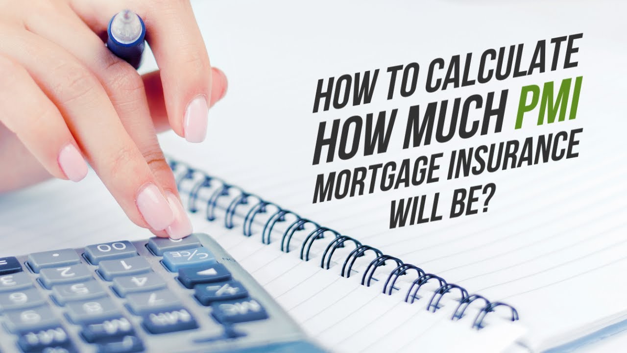 How To Calculate PMI (Private Mortgage Insurance) and How PMI Works?