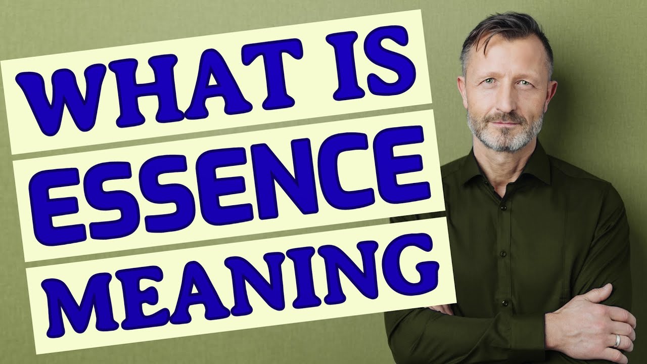 Essence | Meaning of essence