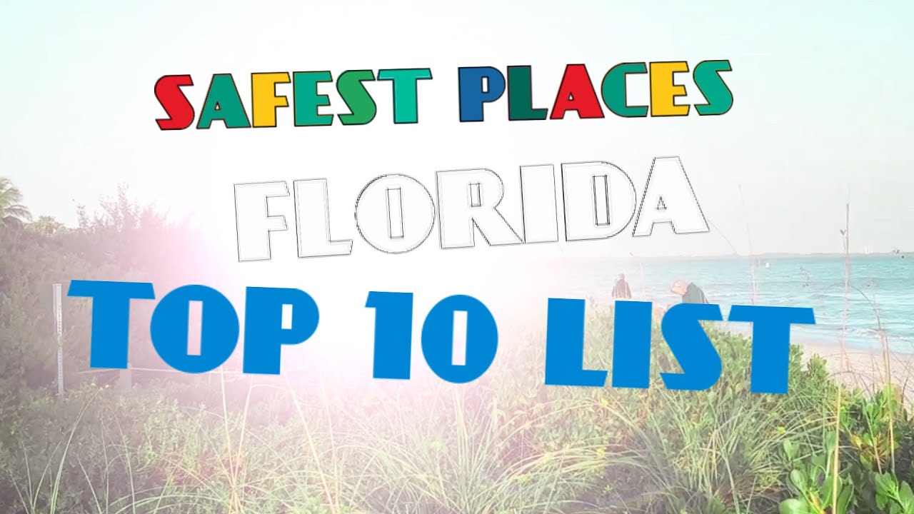 TOP 10 SAFEST PLACES TO LIVE IN FLORIDA 🌴