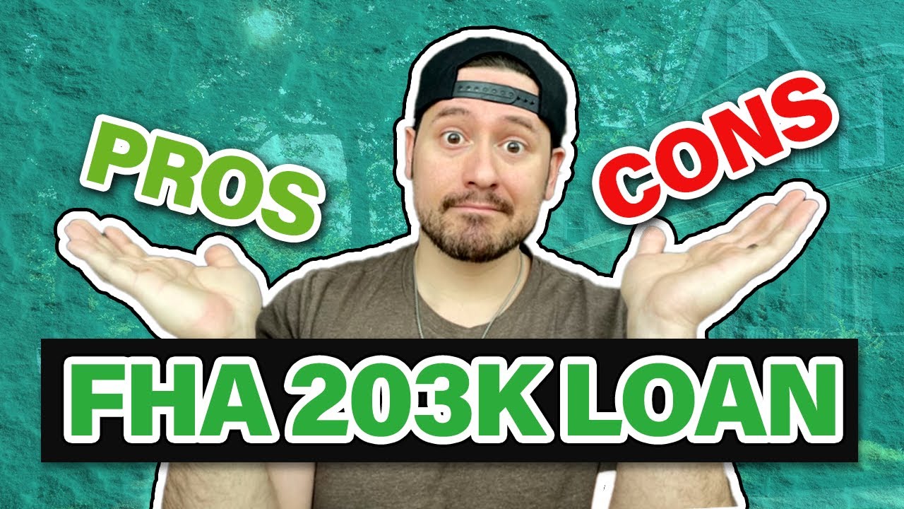 203K Loan PROS and CONS (PERSONAL EXPERIENCE)