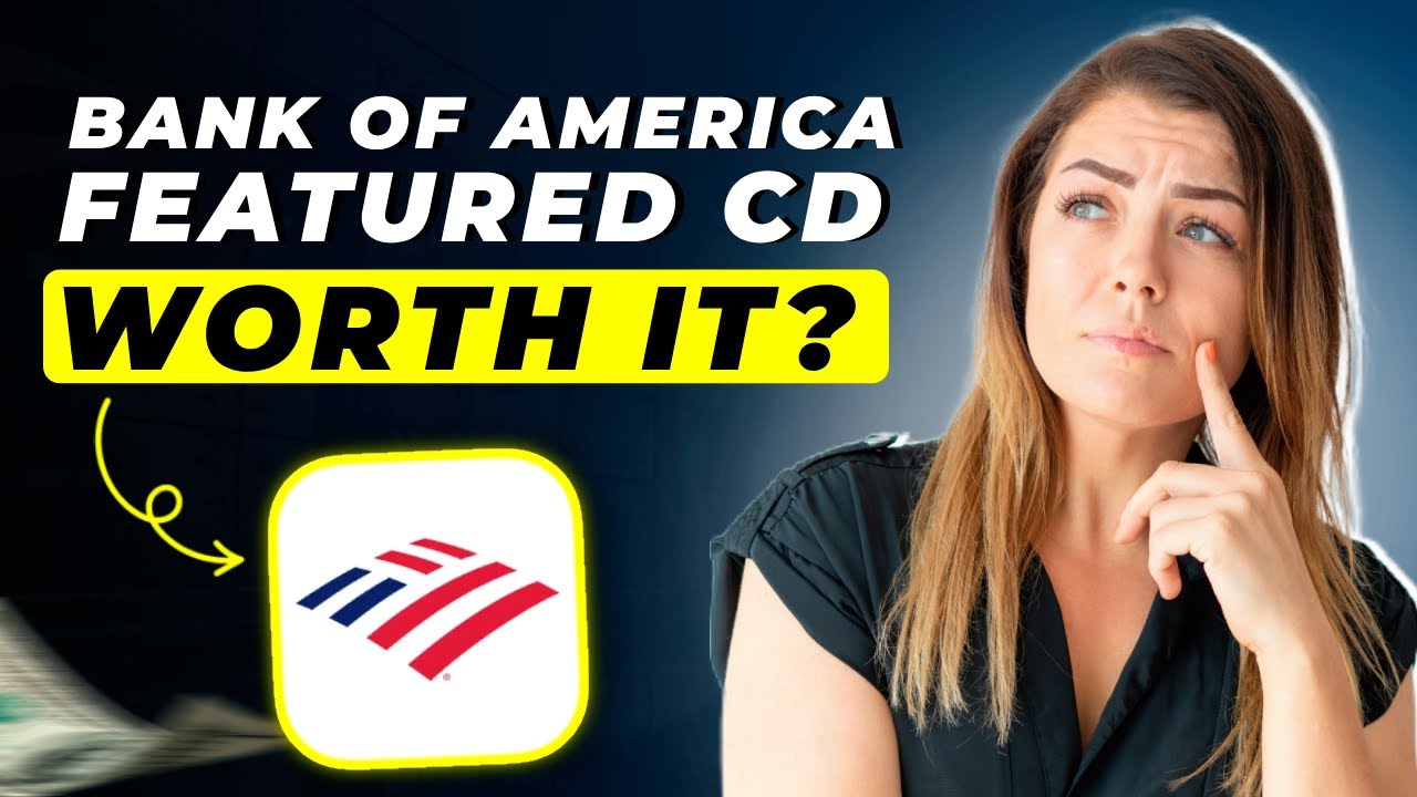 Bank of America Featured CD Review 2025 | Pros and Cons – Honest & Unbiased