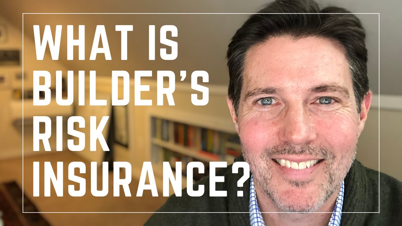 What is Builder's Risk Insurance?