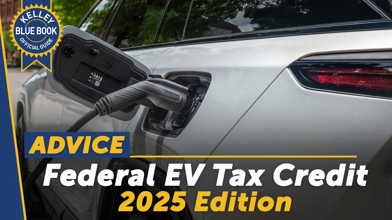The Federal EV Tax Credit | 2025 Edition