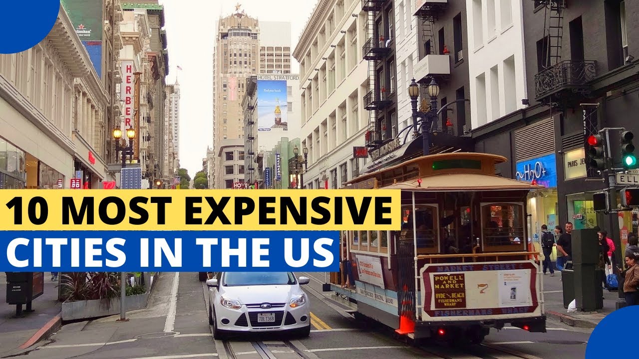 10 Most Expensive Cities to Live in the United States