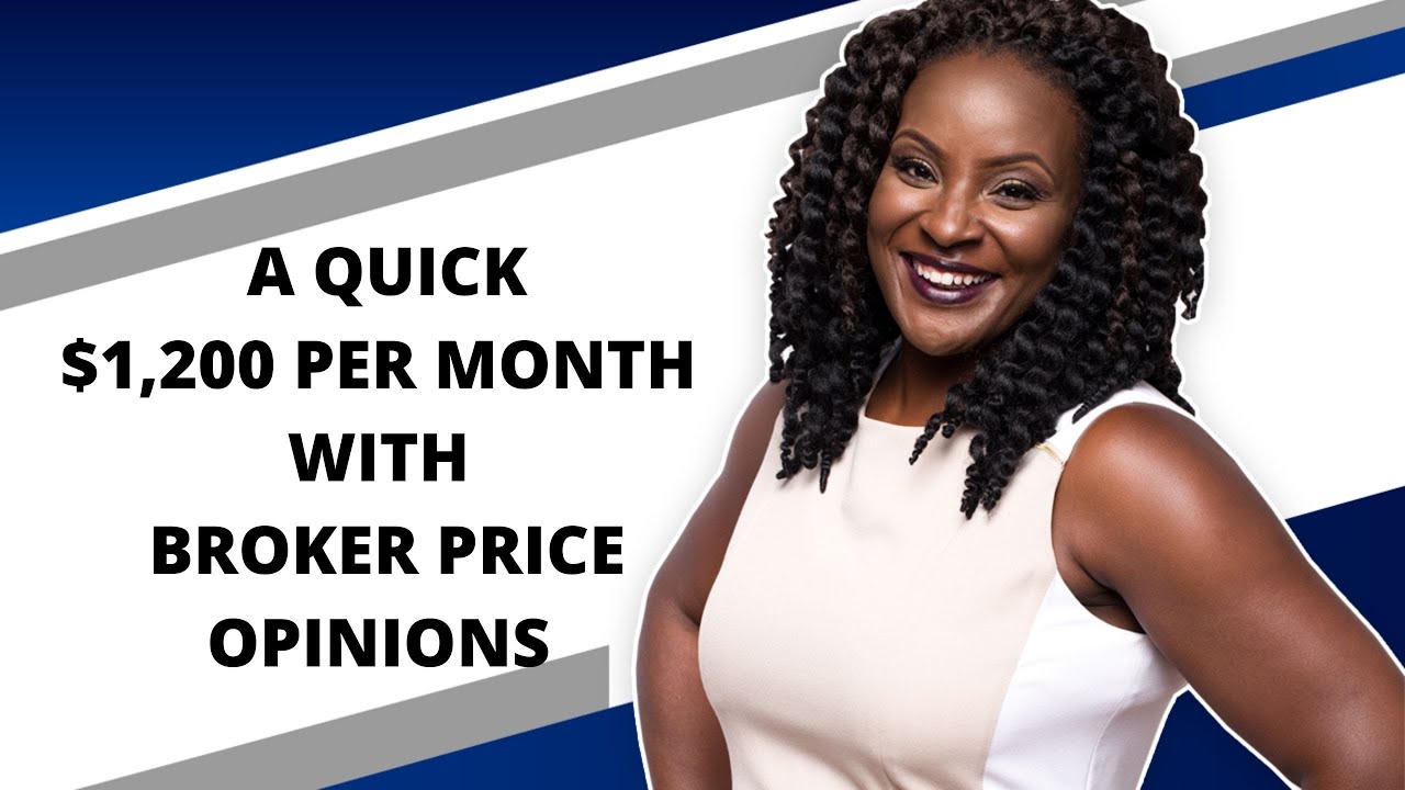 A quick $1,200 per month with Broker Price Opinions
