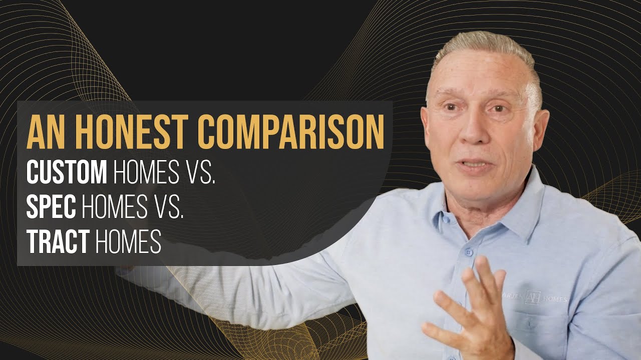 What is the Difference Between Custom Homes vs Spec Homes vs Production Homes? An Honest Comparison