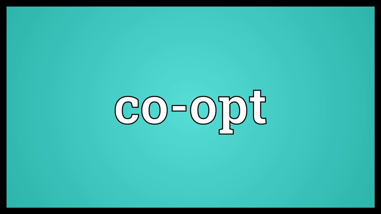 Co opt Meaning