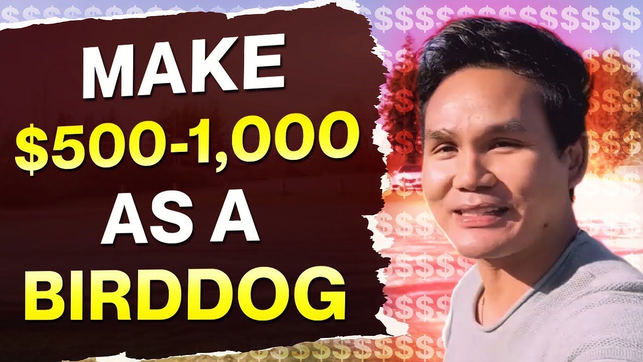How to make $500-$1000 In Real Estate By Being A BirdDog