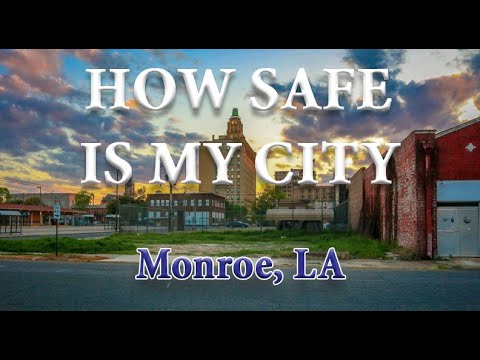 Monroe LA - Most Dangerous City in the 2nd Most Dangerous State - How Safe is Monroe Louisiana?