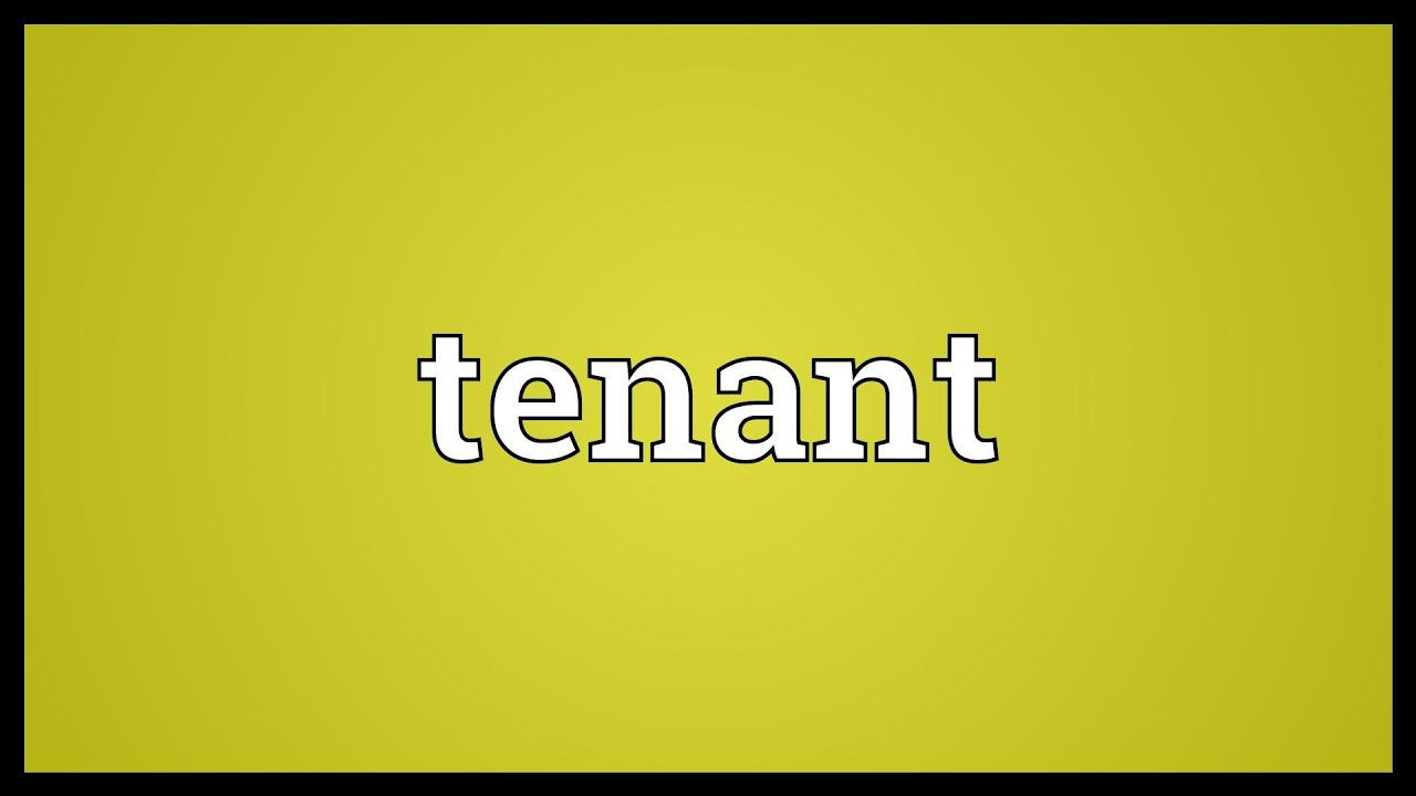 Tenant Meaning