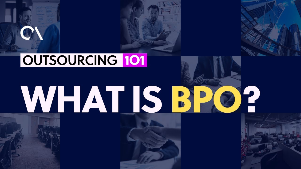 Outsourcing 101 - What is a BPO?