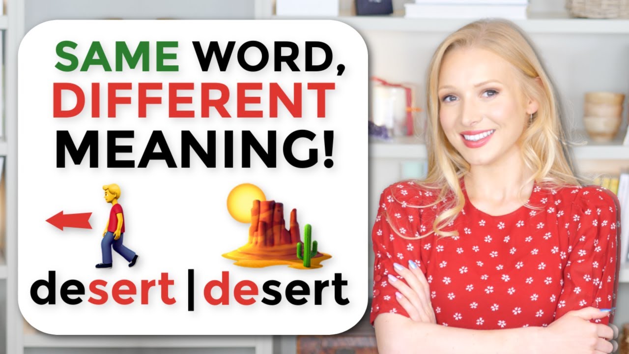 SAME WORDS: DIFFERENT MEANINGS! (pronunciation AND definition changes!)