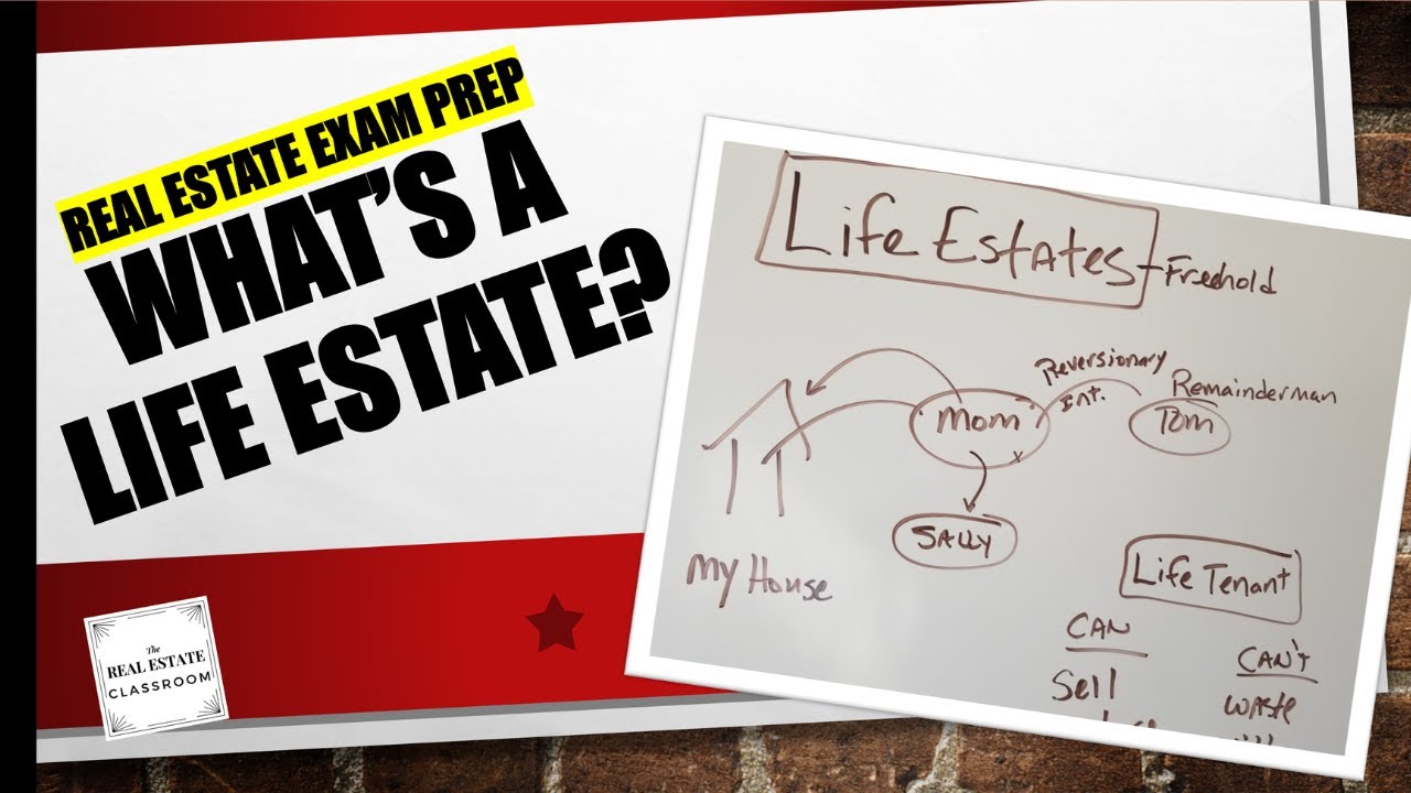 What Is A Life Estate? | Real Estate Exam Prep