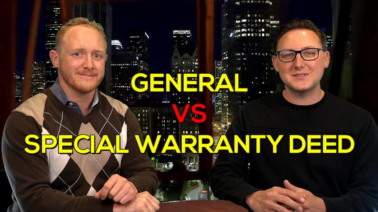 General Warranty Deed vs Special Warranty Deed
