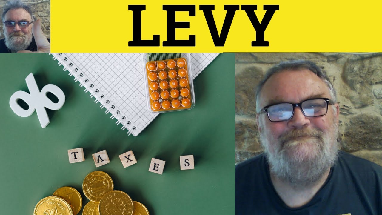 🔵 Levy Meaning - Levy Examples - Define Levy - Business English - Levy Explained
