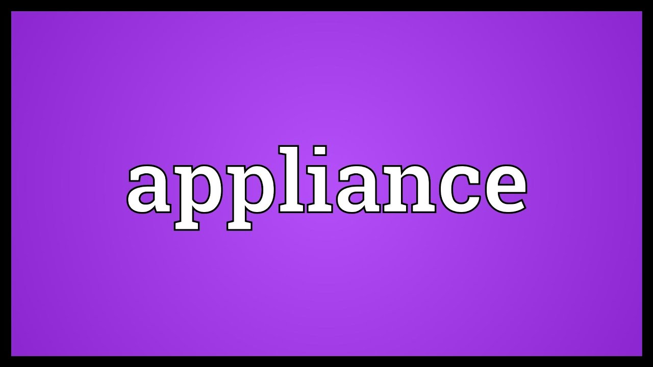 Appliance Meaning