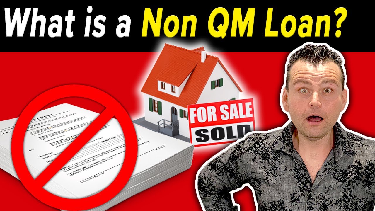 What is a Non QM Loan and what are the benefits?