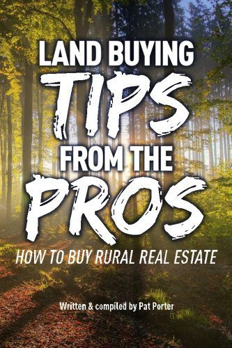 Land Buying Tips From The Pros How To Buy Rural Real Estate Land Buying Tips From The Pros How To Buy Rural Real Estate