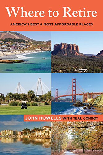 Where To Retire America'S Best & Most Affordable Places (Choose Retirement Series)