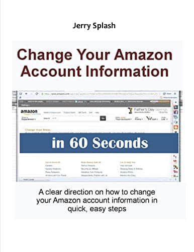 Change Your Amazon Account Information In Seconds A Clear Direction On How To Change Your Amazon Account Information In Quick, Easy Steps (Jerry'S Guide For Beginners)
