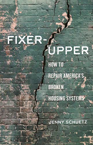 Fixer Upper How To Repair AmericaâS Broken Housing Systems